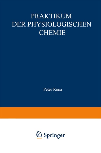 Praktikum der physiologischen Chemie - Peter Rona, Hugo Wilhelm Knipping, Hans Kleinmann