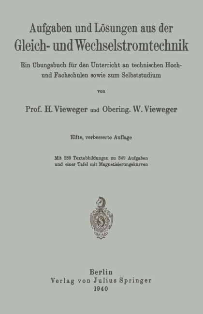 Aufgaben und Lösungen aus der Gleich- und Wechselstromtechnik - W. Vieweger, H. Vieweger