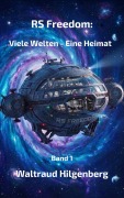 Cover-Bild zum Titel 'RS Freedom: Viele Welten- Eine Heimat' von 'Waltraud Hilgenberg'