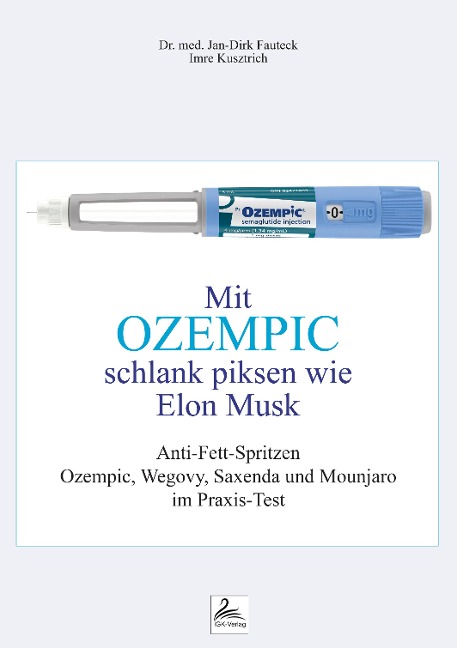 Mit Ozempic schlank piksen wie Elon Musk - Imre Kusztrich, Jan-Dirk Fauteck