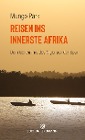  Reisen ins innerste Afrika