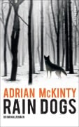 Cover-Bild zum Titel 'Rain Dogs' von 'Adrian McKinty'