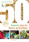 Cover-Bild zum Titel '50 Fantastic Ideas for Farm Activities' von 'Hannah Jones McVey'
