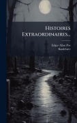 Cover-Bild zum Titel 'Histoires Extraordinaires...' von 'Edgar Allan Poe, Baudelaire'