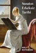 Cover-Bild zum Titel 'Sanatin Erkeksiz Tarihi' von 'Asli Kotaman'