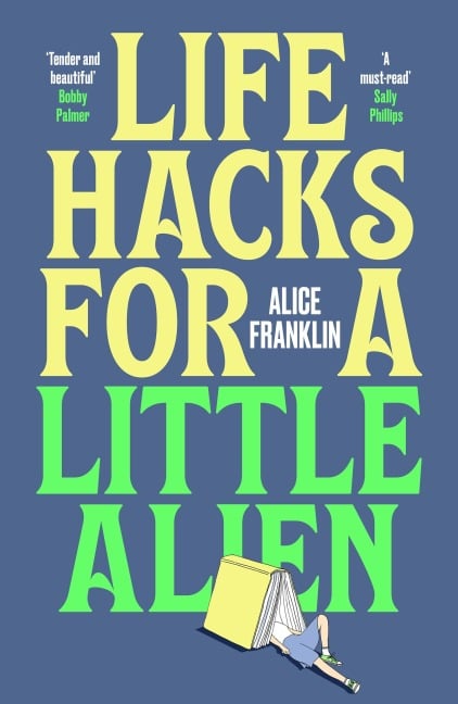 Life Hacks For a Little Alien - Alice Franklin