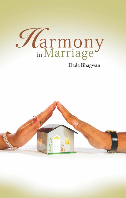 Harmony In Marriage - DadaBhagwan, Niruben Amin