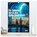 Per Anhalter durch den Alpha Quadranten (hochwertiger Premium Wandkalender 2025 DIN A2 hoch), Kunstdruck in Hochglanz - Kerstin Waurick