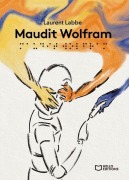 Cover-Bild zum Titel 'Maudit Wolfram' von 'Laurent Labbe'