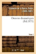 Cover-Bild zum Titel 'Oeuvres Dramatiques. Tome 1' von 'Pedro Calderón De La Barca'