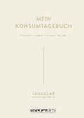 Cover-Bild zum Titel 'Mein Konsumtagebuch' von 'Jana Kaspar, Wieland Stolzenburg, Janaklar'