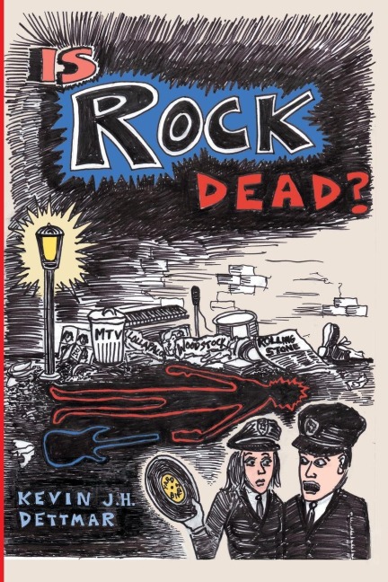 Is Rock Dead? - Kevin J. H. Dettmar