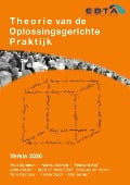 Theorie van de Oplossingsgerichte Praktijk - John Wheeler, Marie-Christine Cabié, Rytis Pankrosnis, Kirsten Dierolf, Svea van der Hoorn