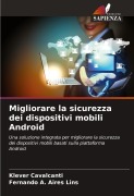 Cover-Bild zum Titel 'Migliorare la sicurezza dei dispositivi mobili Android' von 'Klever Cavalcanti, Fernando A. Aires Lins'
