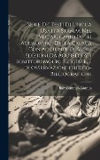 Serie De' Testi Di Lingua Usati a Stampa Nel Vocabolario Degli Accademici Della Crusca Con Aggiunte Di Altre Edizioni Da Accreditati Scrittori Molto P - Bartolommeo Gamba