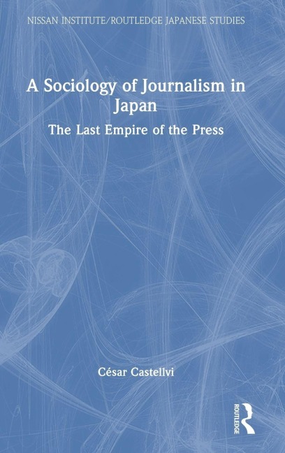 A Sociology of Journalism in Japan - César Castellvi