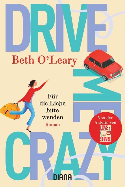 Drive Me Crazy - Für die Liebe bitte wenden - Beth O'Leary