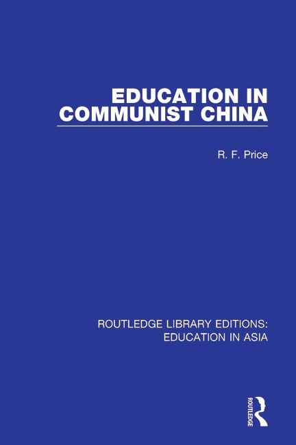 Education in Communist China - R. F. Price