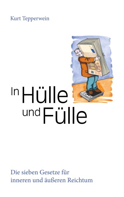 In Hülle und Fülle - Kurt Tepperwein