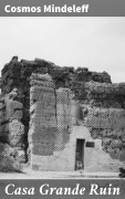 Cover-Bild zum Titel 'Casa Grande Ruin' von 'Cosmos Mindeleff'