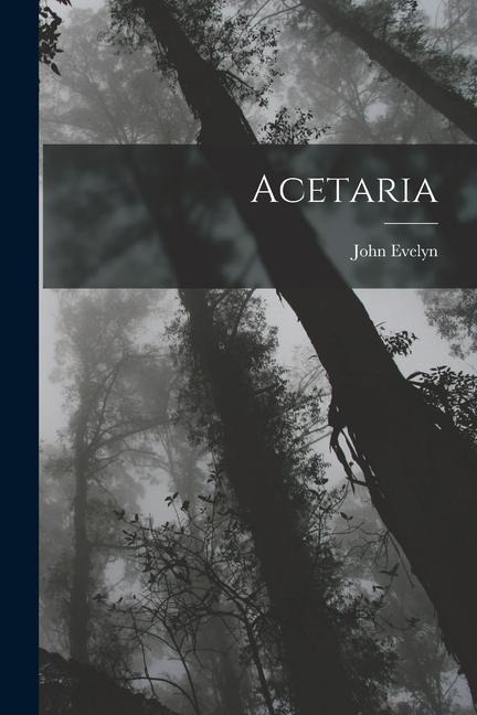 Acetaria - John Evelyn