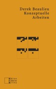 Cover-Bild zum Titel 'Konzeptuelle Arbeiten' von 'Derek Beaulieu'