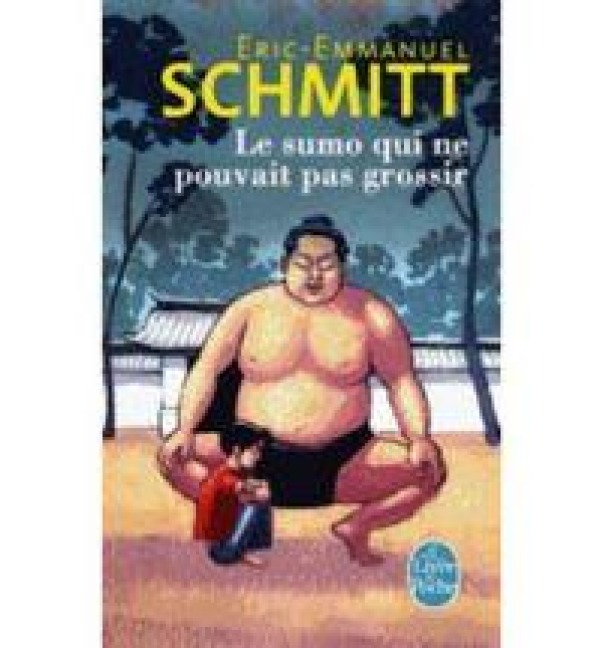 Le sumo qui ne pouvait pas grossir - Eric-Emmanuel Schmitt