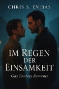 Cover-Bild zum Titel 'Im Regen der Einsamkeit' von 'Chris S. Enibas'