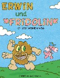 Erwin und Fridolin - Christian Bachmann