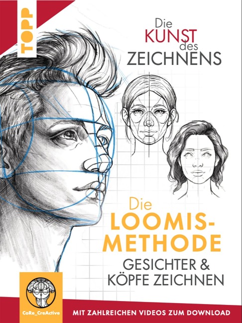 Die Kunst des Zeichnens. Die Loomis-Methode. Gesichter & Köpfe zeichnen - Maria Ellen Karin Zurowetz
