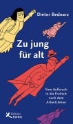Cover-Bild zum Titel 'Zu jung für alt' von 'Dieter Bednarz'
