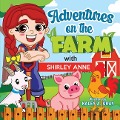 Adventures on the Farm with Shirley Anne - Kaley Gray