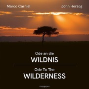 Cover-Bild zum Titel 'Ode an die Wildnis - Ode To The Wilderness' von 'Marco Carniel, John Herzog'