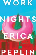 Cover-Bild zum Titel 'Work Nights' von 'Erica Peplin'