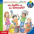 Wieso? Weshalb? Warum? junior. Wie helfe ich der Umwelt? - Patricia Mennen