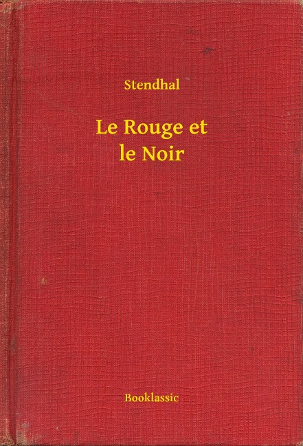Le Rouge et le Noir - Stendhal