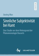 Cover-Bild zum Titel 'Sinnliche Subjektivität bei Kant' von 'Jiuxing Mao'