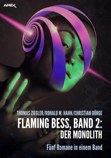 FLAMING BESS, Band 2: DER MONOLITH - Christian Dörge, Ronald M. Hahn, Thomas Ziegler