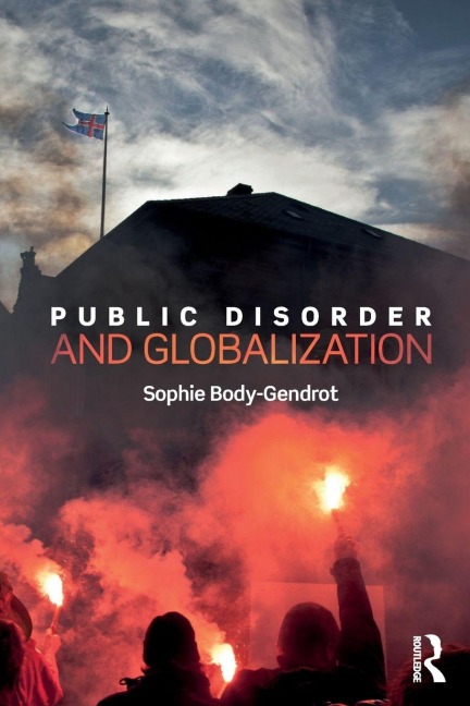 Public Disorder and Globalization - Sophie Body-Gendrot