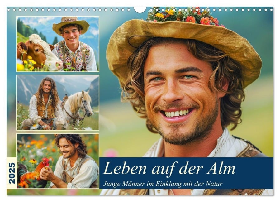 Leben auf der Alm. Junge Männer im Einklang mit der Natur (Wandkalender 2025 DIN A3 quer), CALVENDO Monatskalender - Rose Hurley