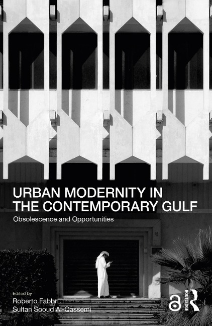 Urban Modernity in the Contemporary Gulf - 
