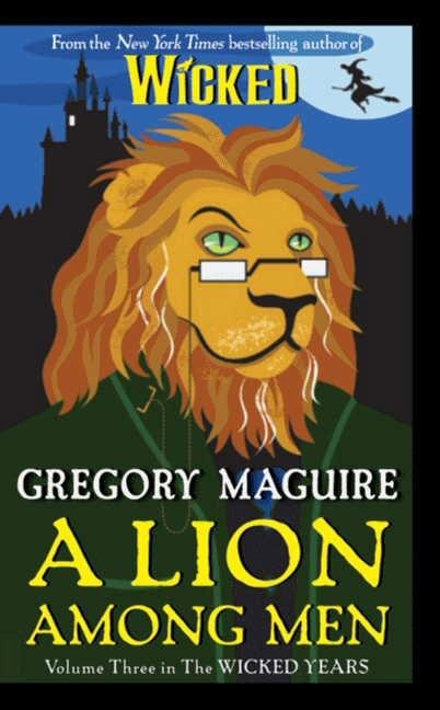 A Lion Among Men - Gregory Maguire