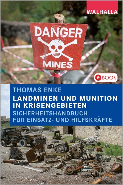 Landminen und Munition in Krisengebieten - Thomas Enke