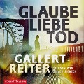 Cover-Bild zum Titel 'Glaube Liebe Tod' von 'Peter Gallert, Jörg Reiter'