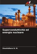 Cover-Bild zum Titel 'Superconduttività ed energia nucleare' von 'Shashidhara N. M.'