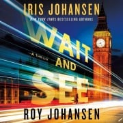 Cover-Bild zum Titel 'Wait and See' von 'Iris Johansen, Roy Johansen'