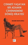 Cover-Bild zum Titel 'Cenneti Yasayan Bir Adamin Cehennemine Dönüs Hikayesi' von 'Muhammet Hüseyin cetintas'