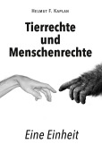 Cover-Bild zum Titel 'Tierrechte und Menschenrechte' von 'Helmut F. Kaplan'
