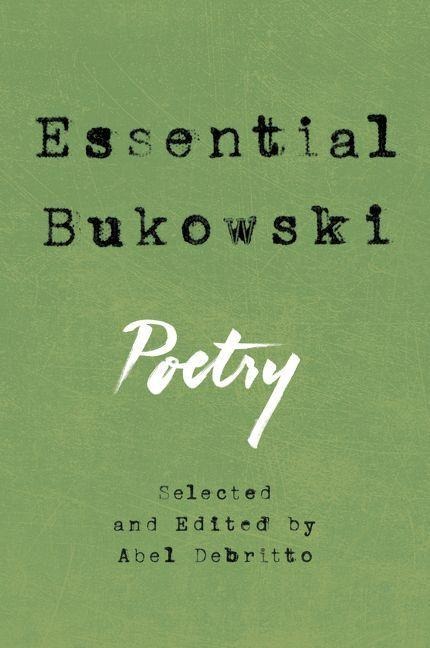Essential Bukowski - Charles Bukowski