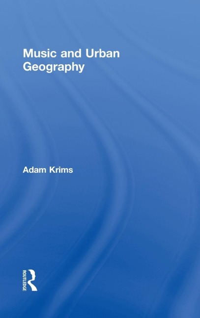 Music and Urban Geography - Adam Krims